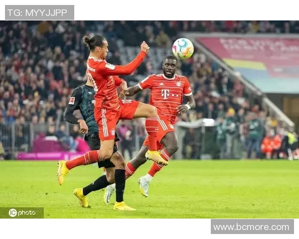 拜仁慕尼黑碾压云达不来梅，领先优势扩大势不可挡