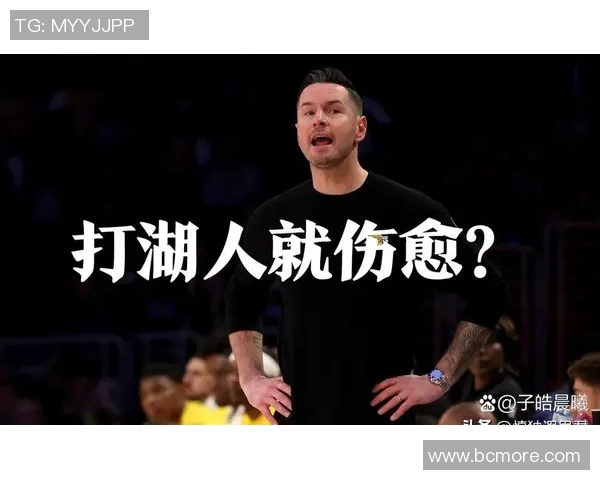 湖人主帅透露球队战术调整，球员们作战计划密切配合